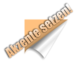 Akzente setzen!